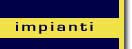 impianti